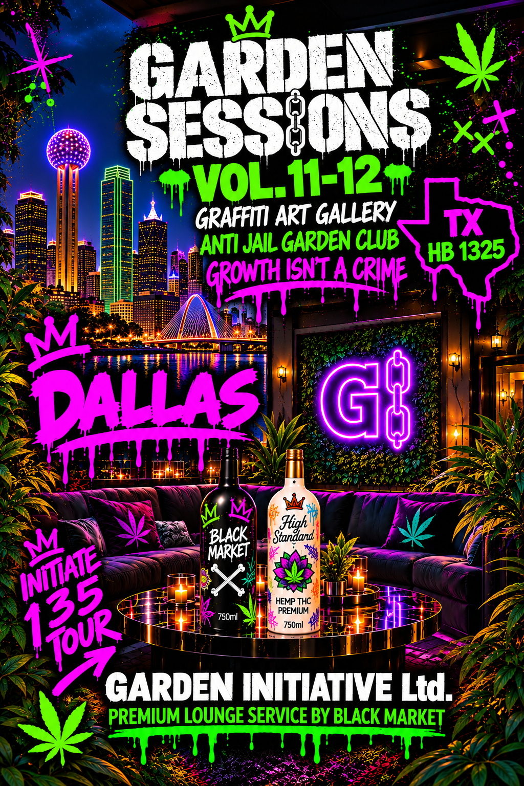 Garden Sessions Vol. 11–12 Dallas flyer featuring graffiti-style lettering: Graffiti Art Gallery, Anti Jail Garden Club, Growth isn’t a crime, and premium lounge service by Black Market. Black Market and High Standard bottles sit in a purple lounge.