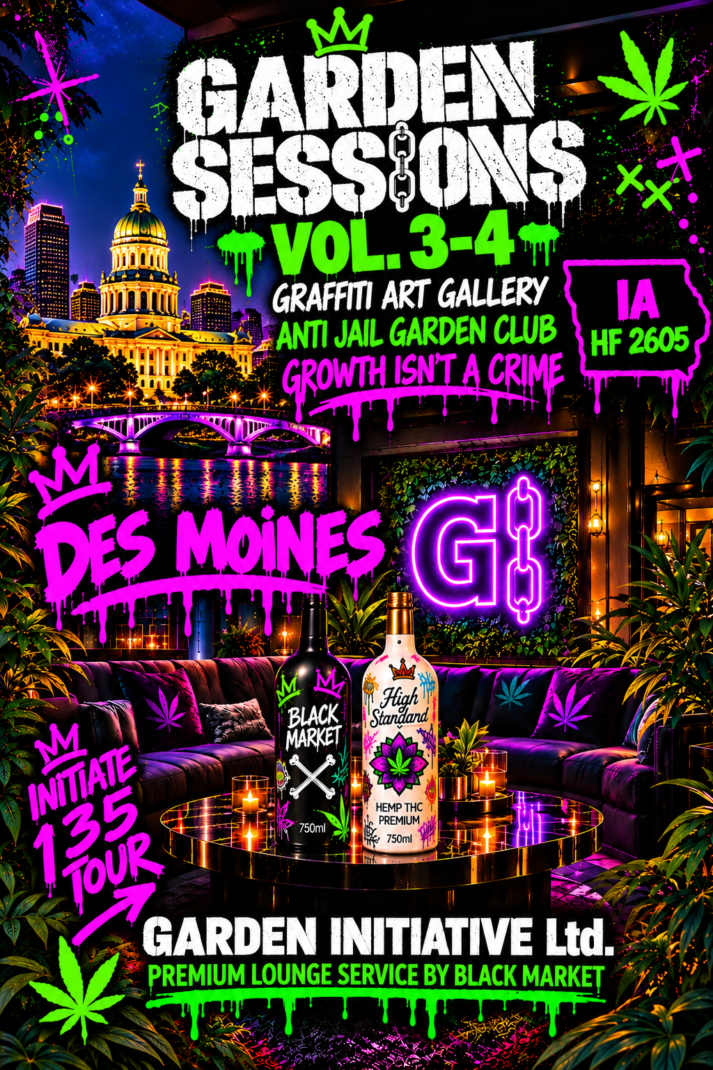 Garden Sessions Vol. 3–4 Des Moines flyer featuring graffiti-style lettering: Graffiti Art Gallery, Anti Jail Garden Club, Growth isn’t a crime, and premium lounge service by Black Market. Black Market and High Standard bottles sit in a purple lounge.